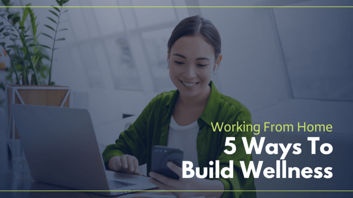 How To Build Wellness Into Your Work-From-Home Routine How To Build Wellness Into Your Work-From-Home Routine