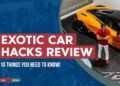 Exotic Car Hacks Review: 10 Things You Need To Know! | ScamRisk